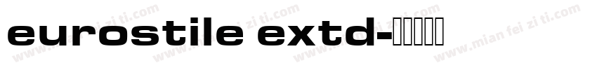 eurostile extd字体转换